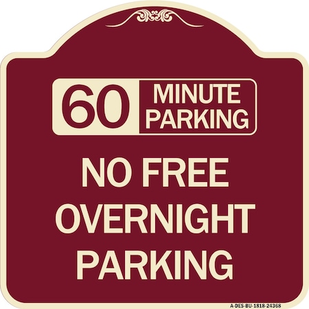 Signmission 60 Minute Parking No Free Overnight Parking Heavy-Gauge Aluminum Sign, 18" x 18", BU-1818-24368 A-DES-BU-1818-24368